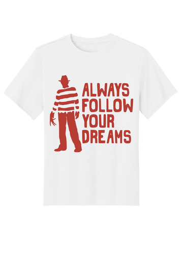 Follow Your Dreams T-Shirt