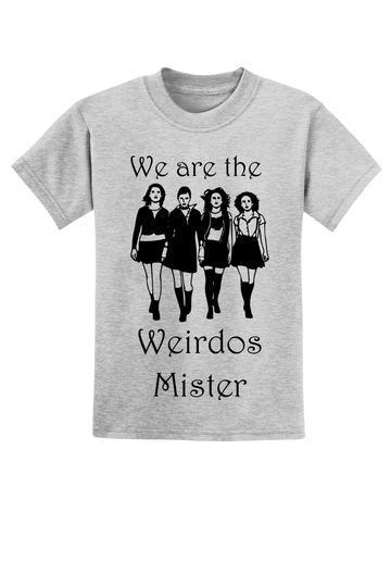 We Are The Weirdos Mister T-Shirt