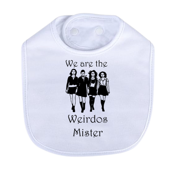 We Are The Weirdos Mister Bib