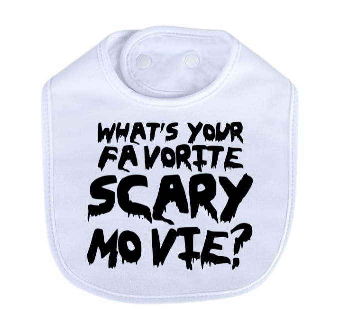 Favorite Scary Movie? White Bib