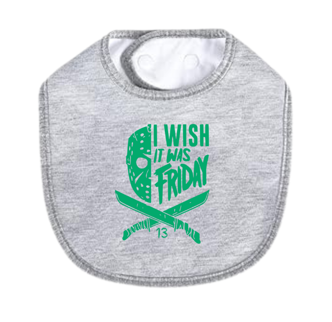 I Wish It Was Friday Green Bib