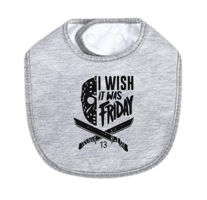 I Wish It Was Friday White Bib