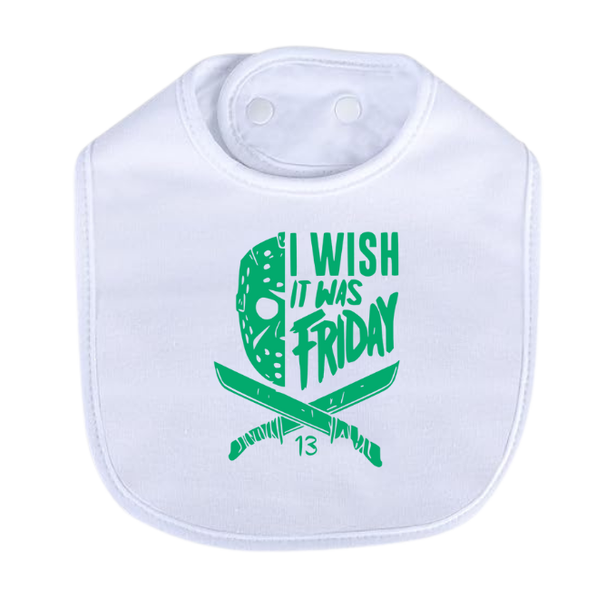 I Wish It Was Friday Green Bib