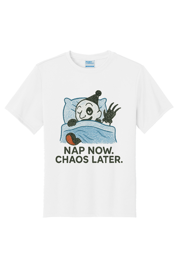 Nap Now Chaos Later T-Shirt - white