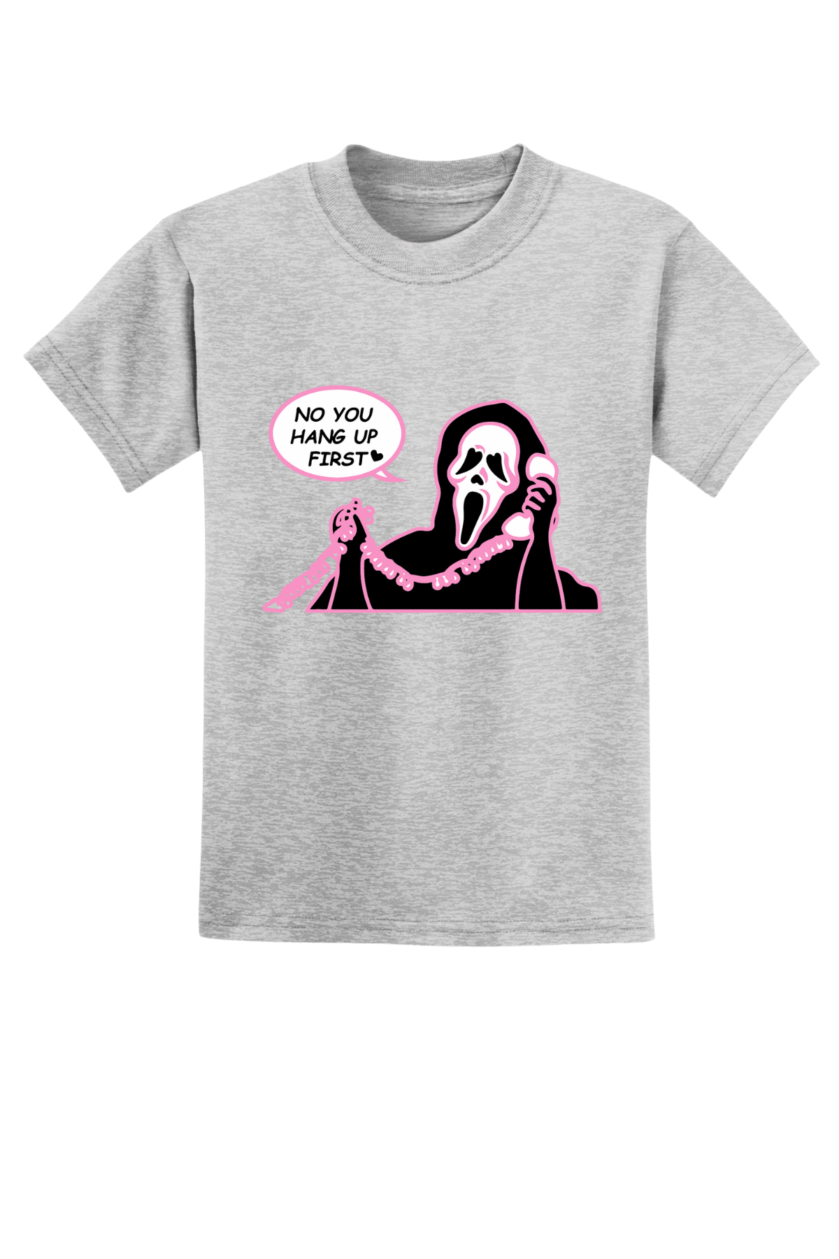 You Hang Up First T-Shirt