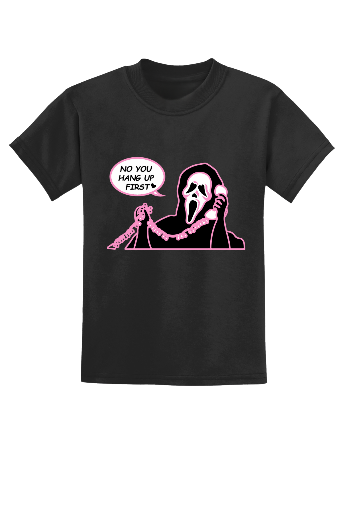 You Hang Up First T-Shirt