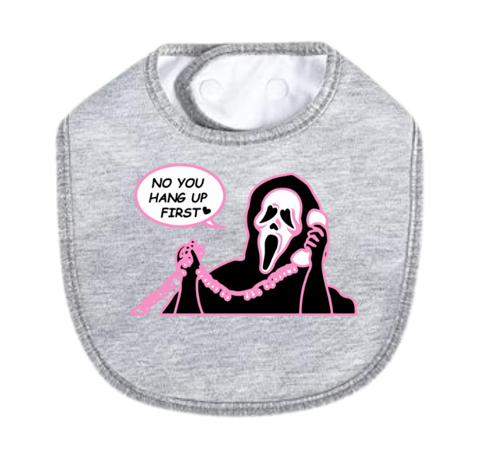 You Hang Up First Bib