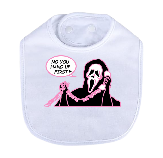 You Hang Up First Bib